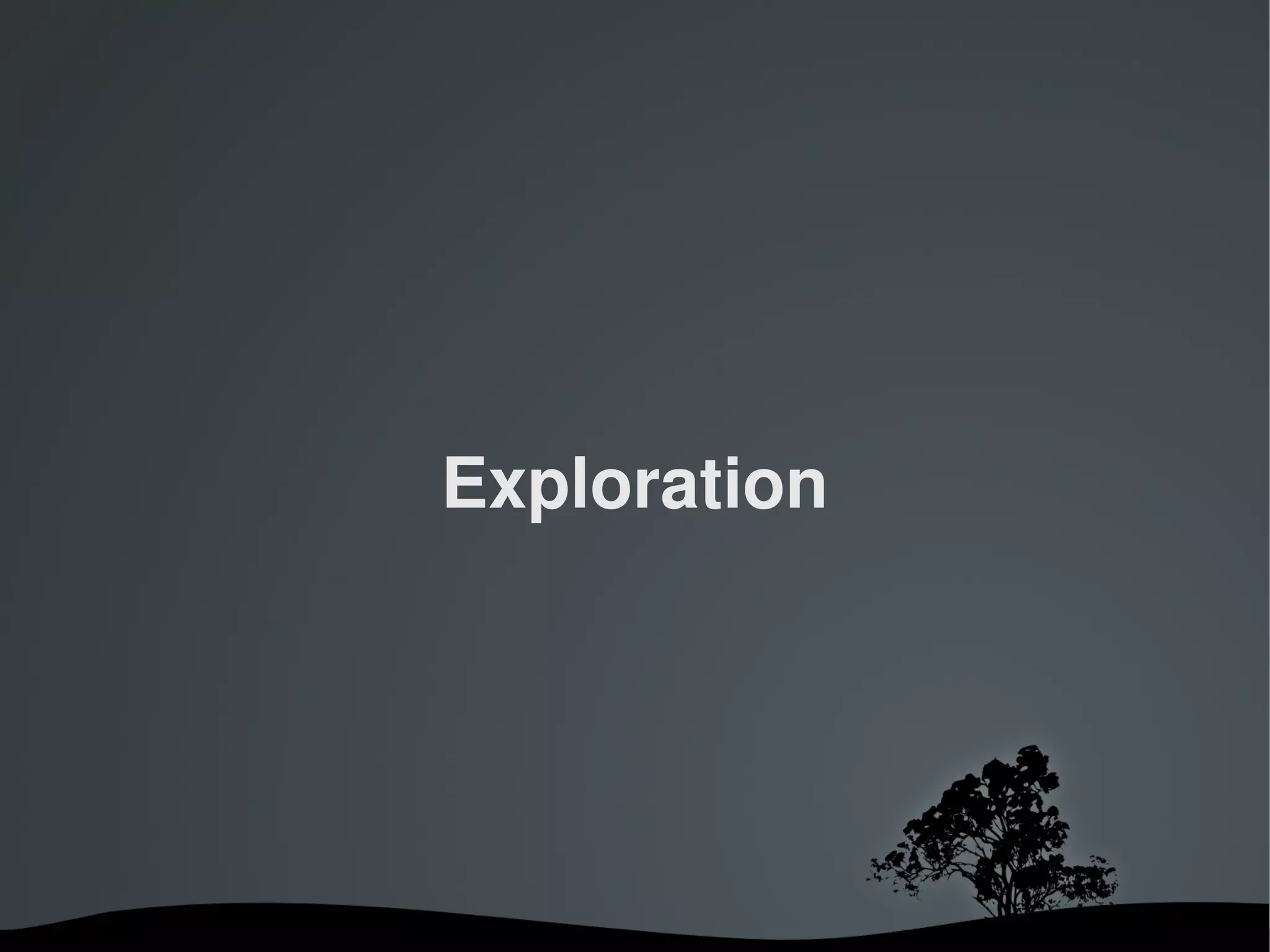 Exploration




      
 