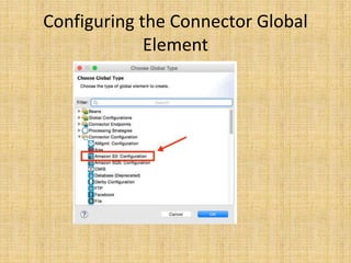 Configuring the Connector Global
Element
 