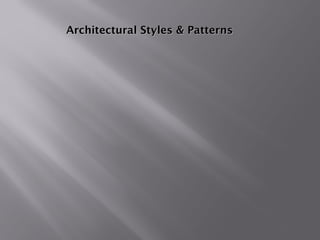 Architectural Styles & PatternsArchitectural Styles & Patterns
 