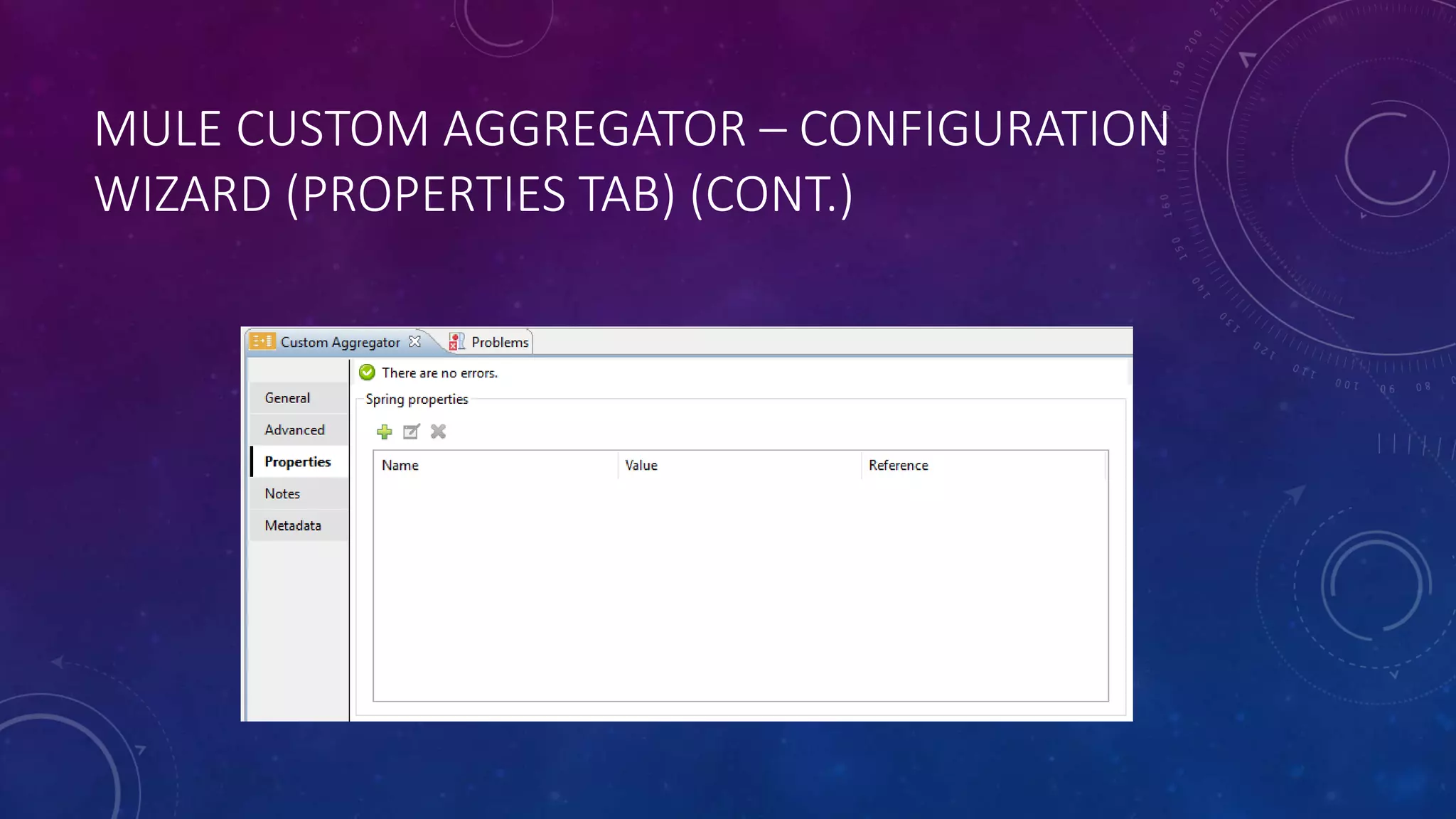 MULE CUSTOM AGGREGATOR – CONFIGURATION
WIZARD (PROPERTIES TAB) (CONT.)
 