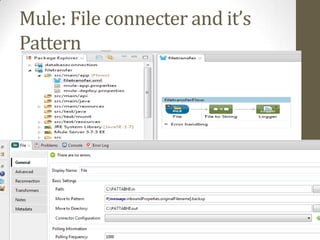 Mule: File connecter and it’s
Pattern
26
 