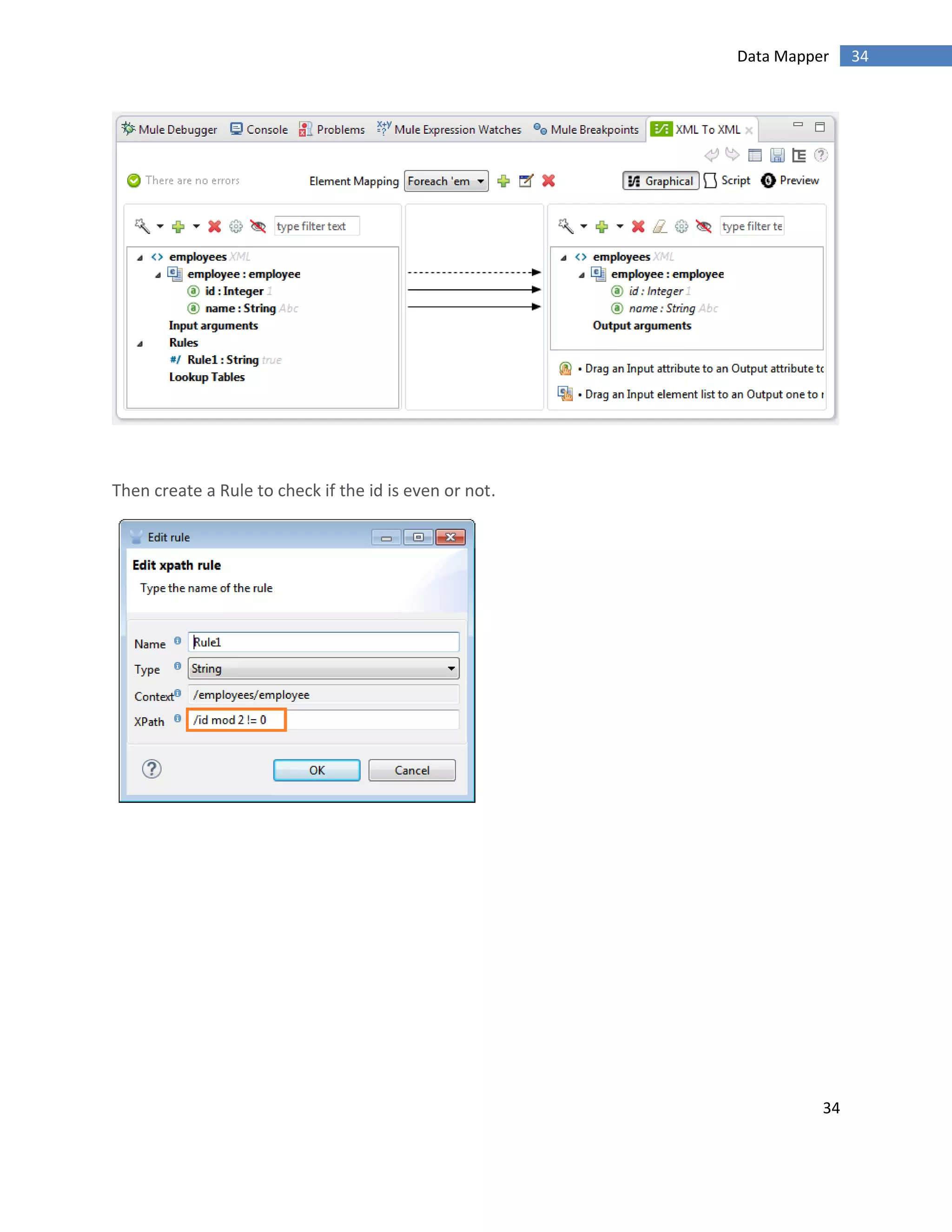 34
34Data Mapper
Then create a Rule to check if the id is even or not.
 