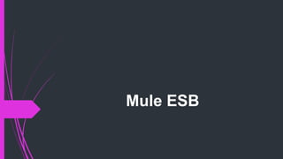 Mule ESB
 