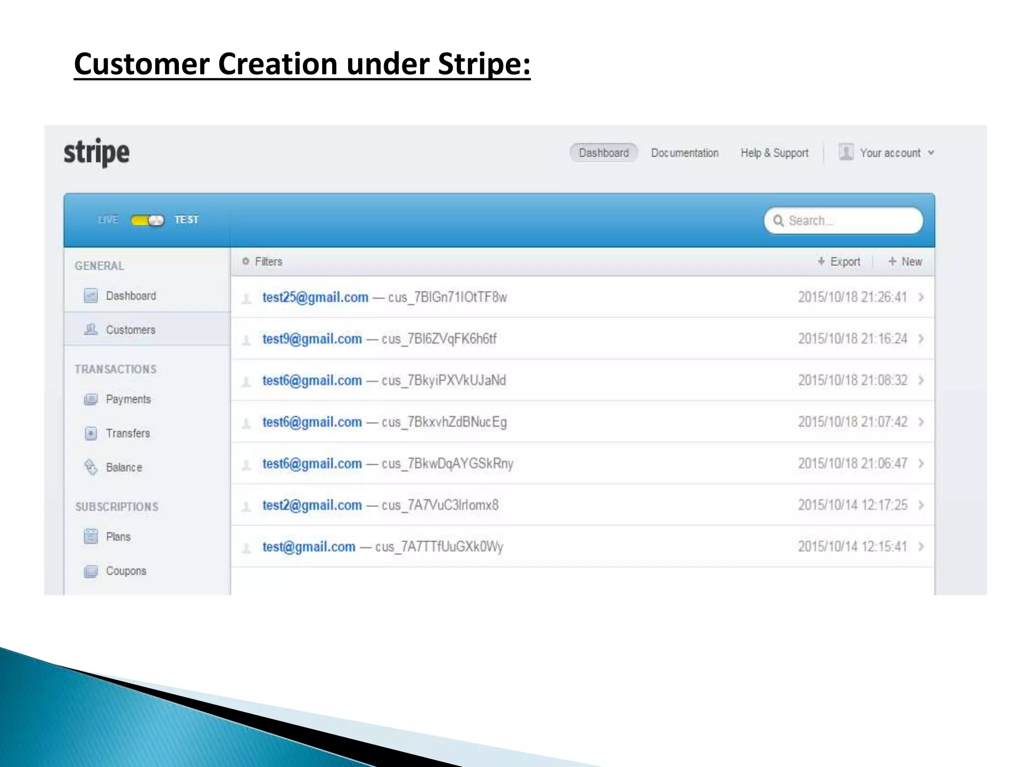 Customer Creation under Stripe:
 