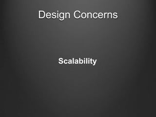 Design ConcernsScalability
