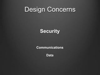 Design ConcernsSecurityCommunicationsData
