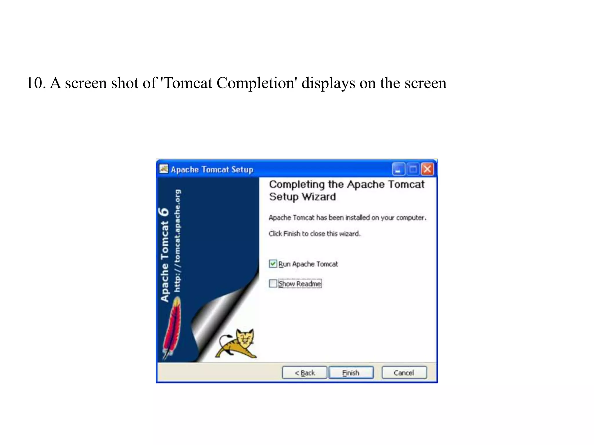 10. A screen shot of 'Tomcat Completion' displays on the screen
 