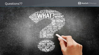 All contents © MuleSoft Inc.
Questions??
 