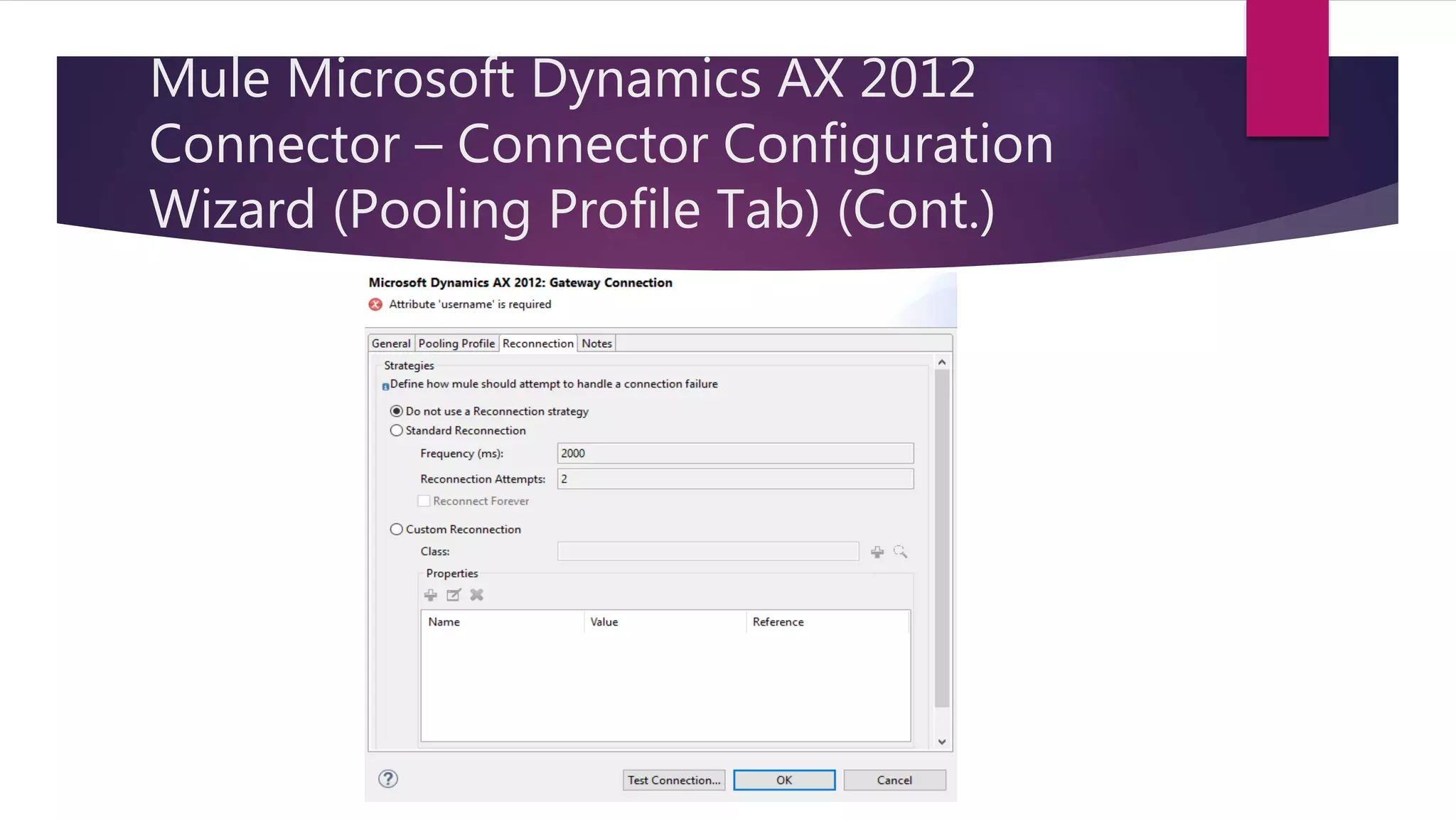 Mule Microsoft Dynamics AX 2012
Connector – Connector Configuration
Wizard (Pooling Profile Tab) (Cont.)
 