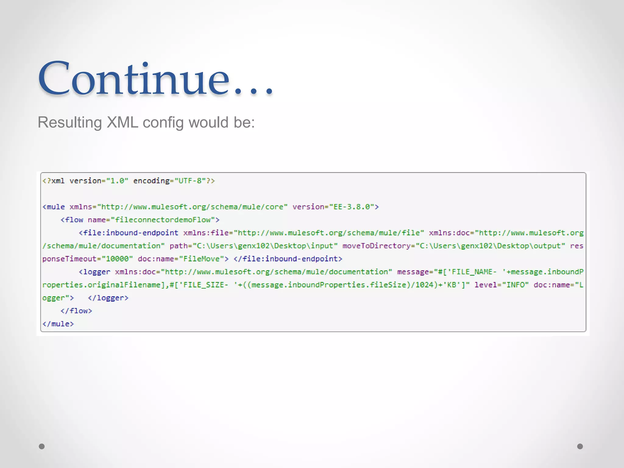 Continue…
Resulting XML config would be:
 