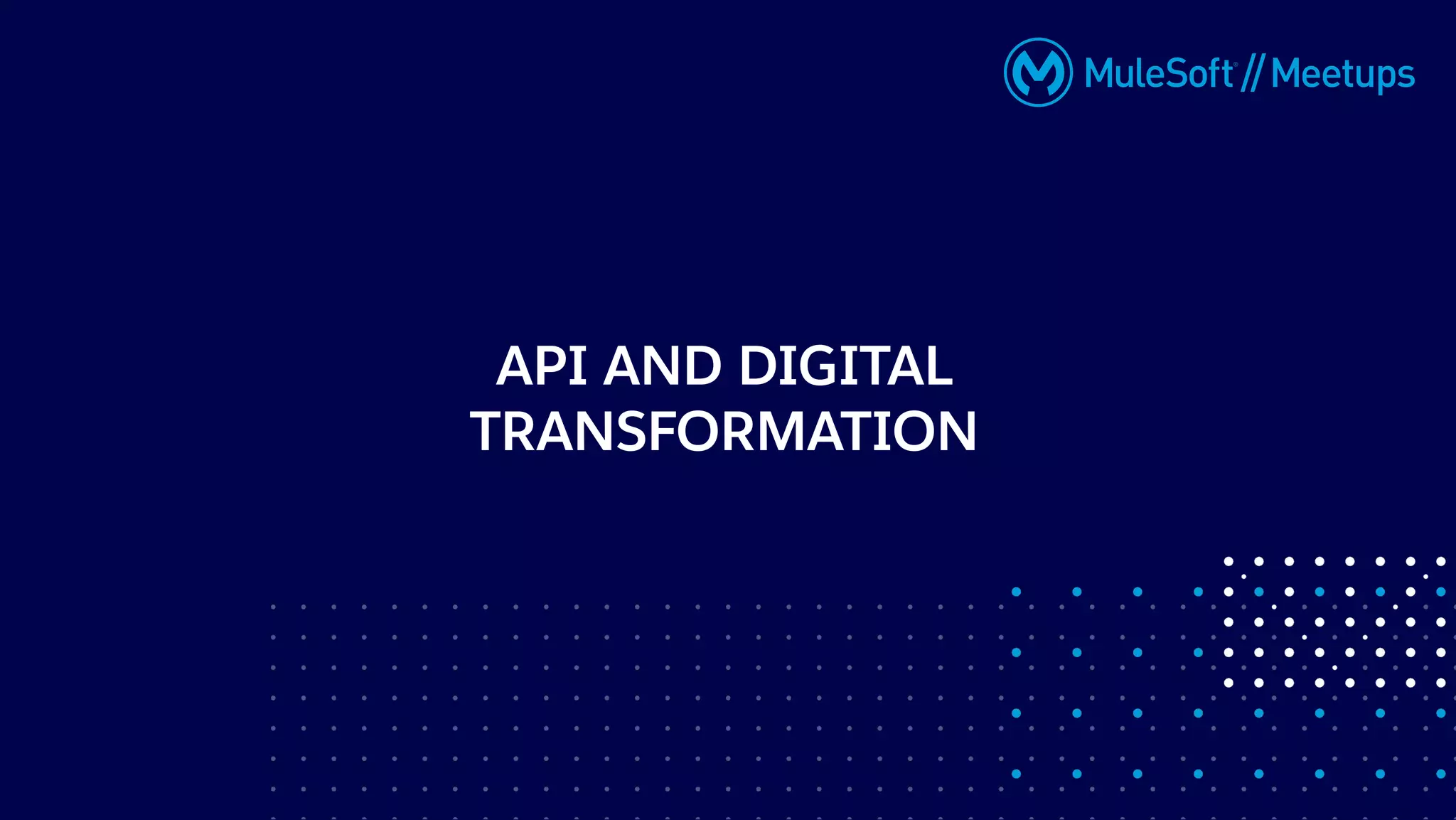 API AND DIGITAL
TRANSFORMATION
 