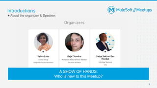 3
●About the organizer & Speaker:
Introductions
A SHOW OF HANDS:
Who is new to this Meetup?
 