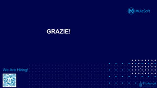 All contents © MuleSoft, LLC
GRAZIE!
We Are Hiring!
 