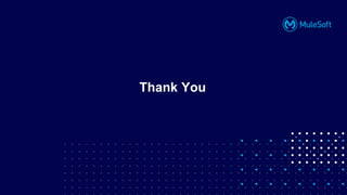 All contents © MuleSoft, LLC
Thank You
 