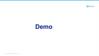 All contents © MuleSoft, LLC
Demo
 