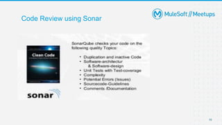 10
Code Review using Sonar
 