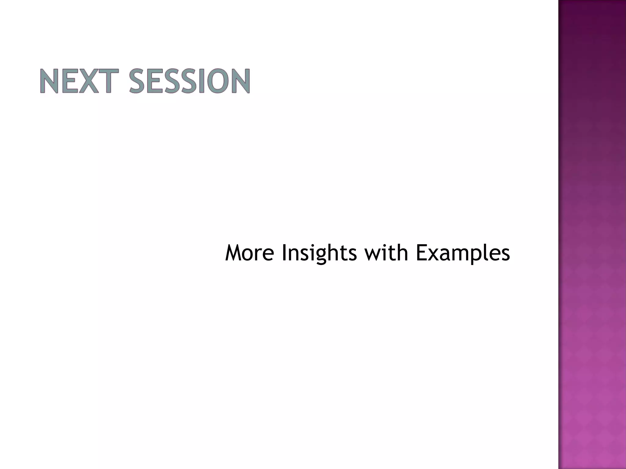 More Insights with Examples
 