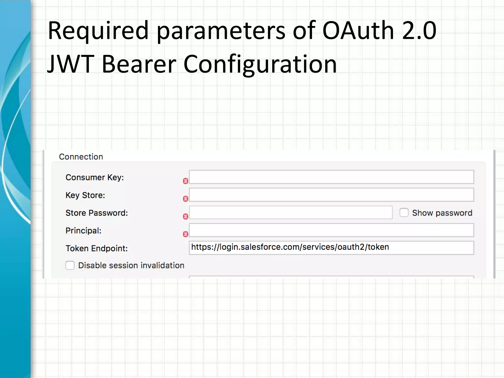 Required parameters of OAuth 2.0
JWT Bearer Configuration
 