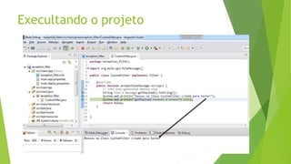 Execultando o projeto
 
