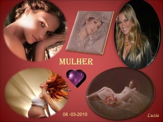 MULHER Luzia 08 -03-2010 