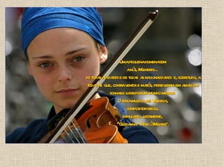 Uma pequena homenagem a nós, Mulheres...  de todas as idades e de todas  as nacionalidades  e, sobretudo, a todas as  que, contra ventos e marés, perseveram em amar, em sonhar e lutar por um mundo melhor.  O tema musical de Vangelis, compositor grego,  intitula-se, justamente,  “ Glorianna – Hino à Mulher”. 