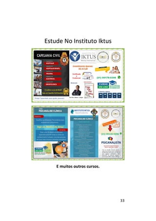 33
Estude No Instituto Iktus
E muitos outros cursos.
 