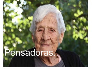 Pensadoras.. 