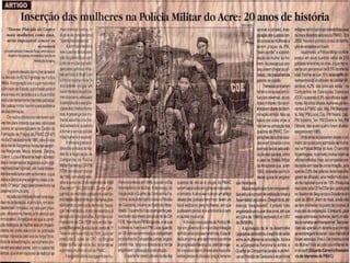 A Inserção feminina na Polícia Militar do Acre: 20 anos de história. (Por Eduardo Carneiro)