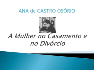ANA de CASTRO OSÓRIO
 