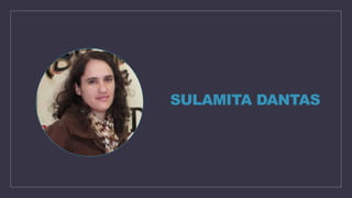 SULAMITA DANTAS
 