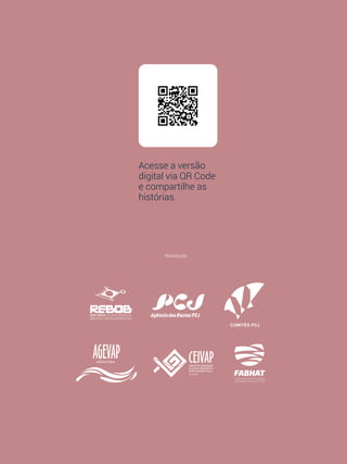 119
Acesse a versão
digital via QR Code
e compartilhe as
histórias.
Realização:
 