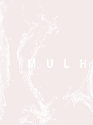 2
M U L H
 