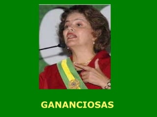 GANANCIOSAS 