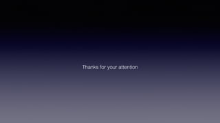 Thanks for your attention
 