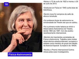 •Naceu o 12 de xuño de 1922 e morreu o 29
de xuño de 2013.
•Graduose en Física en 1945 cunha tese de
Astrofísica.
•Sendo m...