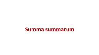 Summa summarum
 