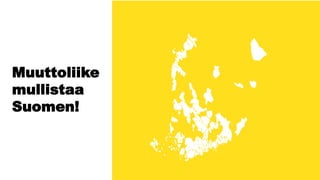 Muuttoliike
mullistaa
Suomen!
 
