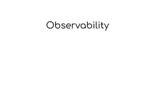 Observability
 