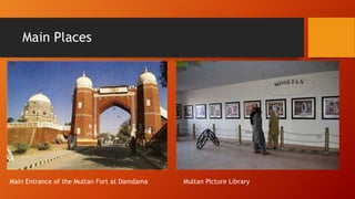 Main Places
Main Entrance of the Multan Fort at Damdama Multan Picture Library
 