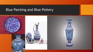 Blue Painting and Blue Pottery
 