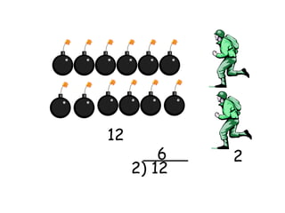 12
         6   2
     2) 12
 