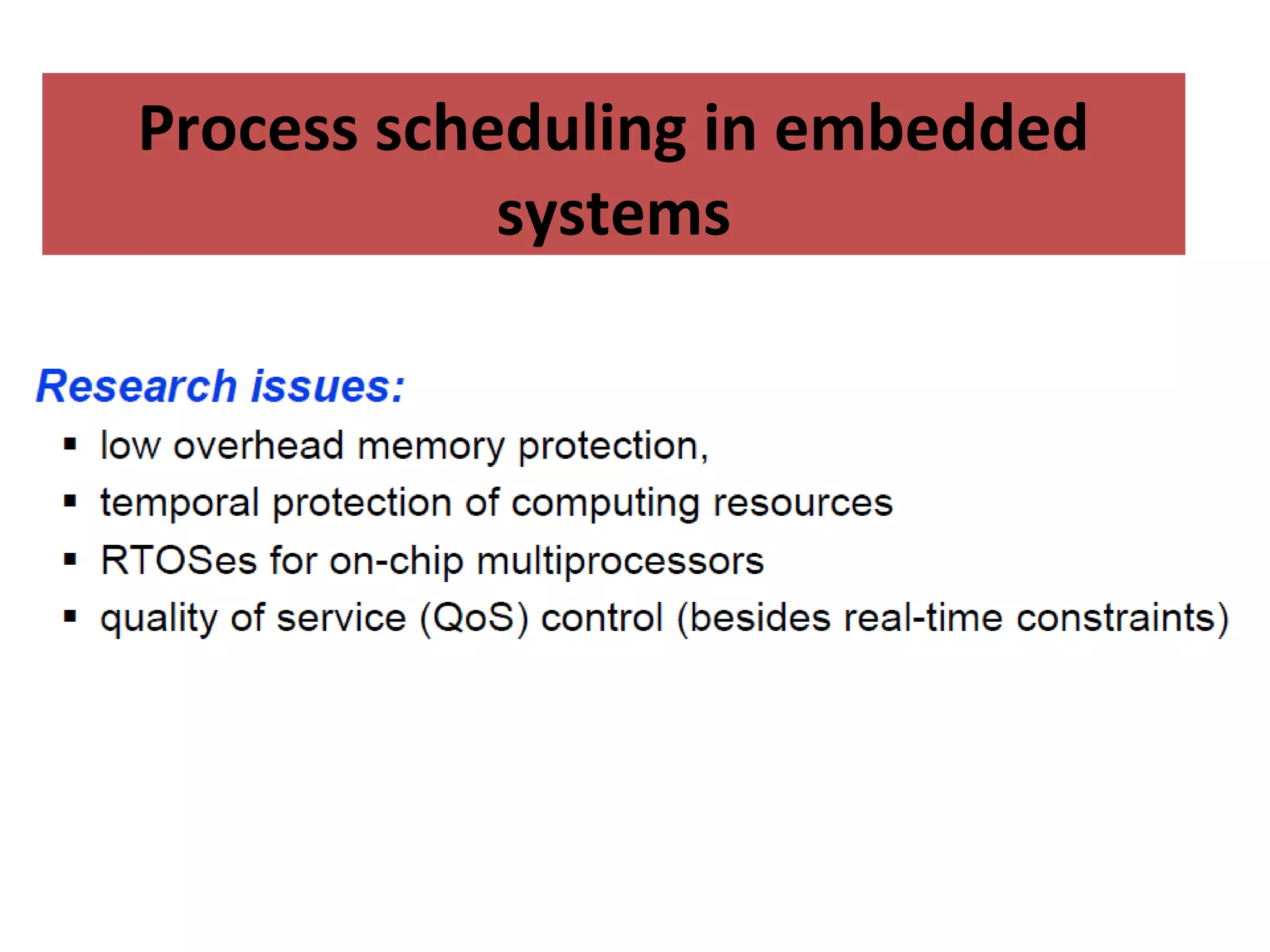 Process scheduling in embedded
systems
 