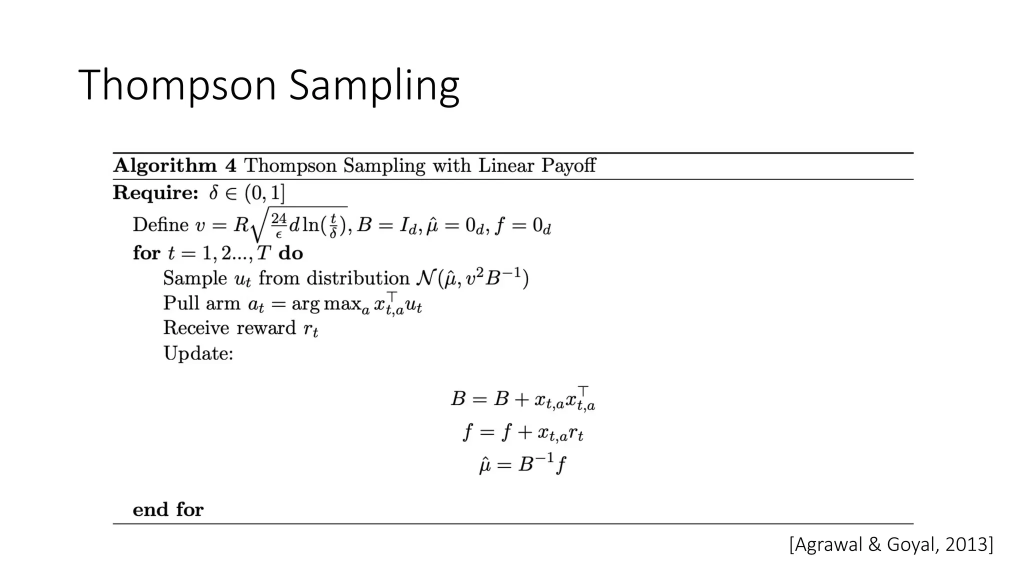 Thompson Sampling
[Agrawal & Goyal, 2013]
 