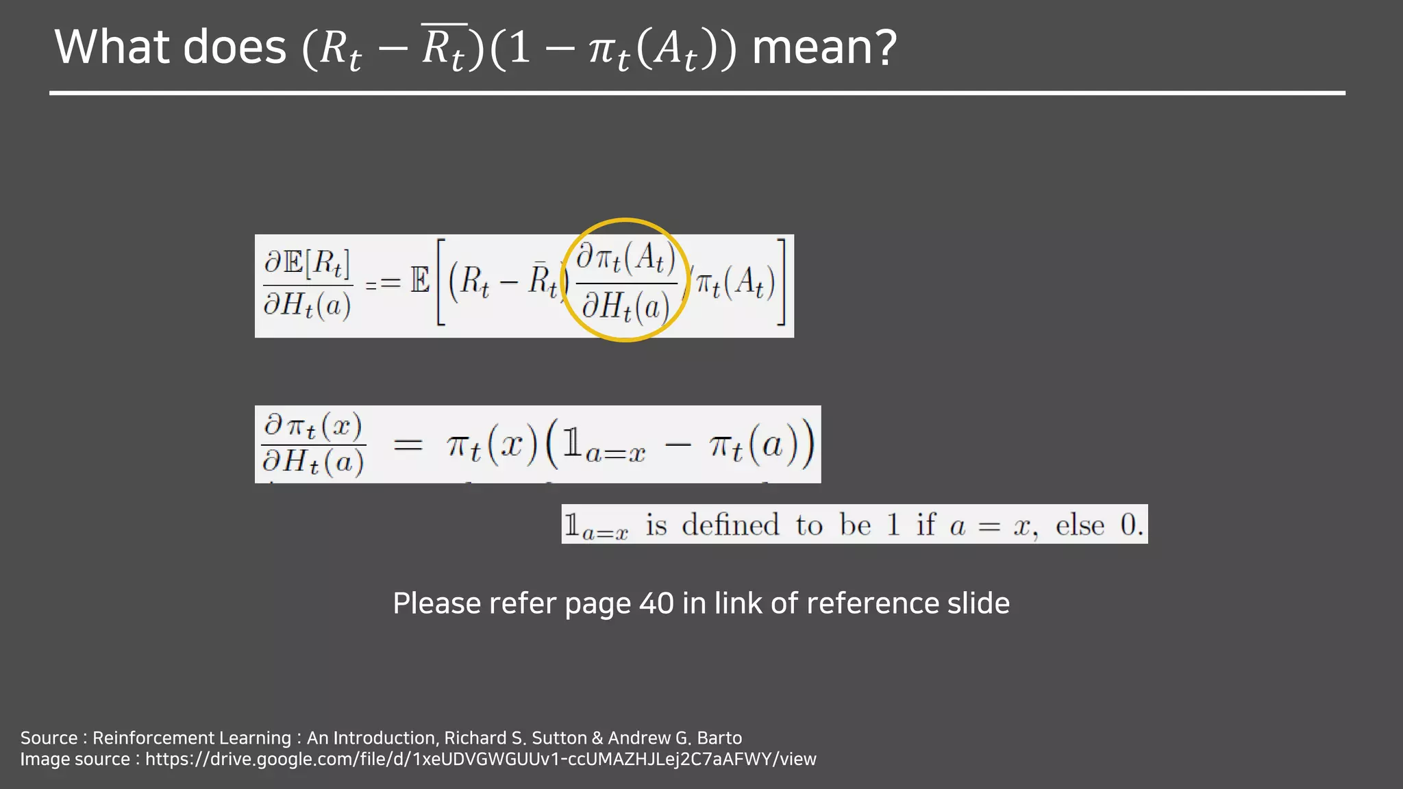 What does (𝑅𝑡 − 𝑅𝑡)(1 − 𝜋 𝑡 𝐴 𝑡 ) mean?
Source : Reinforcement Learning : An Introduction, Richard S. Sutton & Andrew G. Barto
Image source : https://drive.google.com/file/d/1xeUDVGWGUUv1-ccUMAZHJLej2C7aAFWY/view
Please refer page 40 in link of reference slide
 