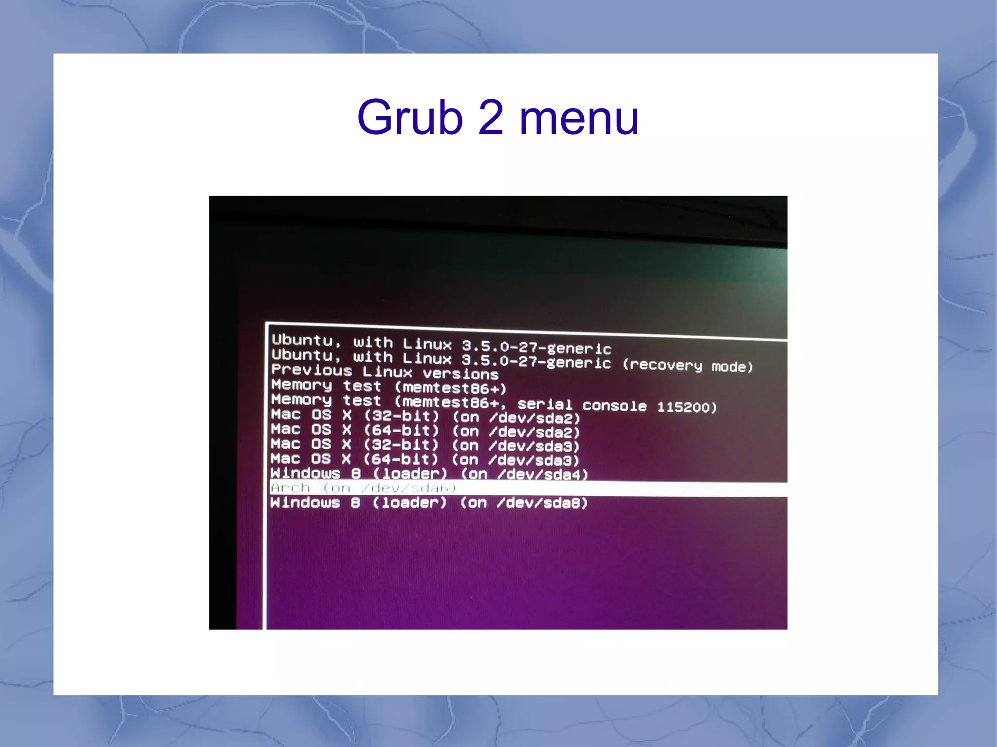 Grub 2 menu
 