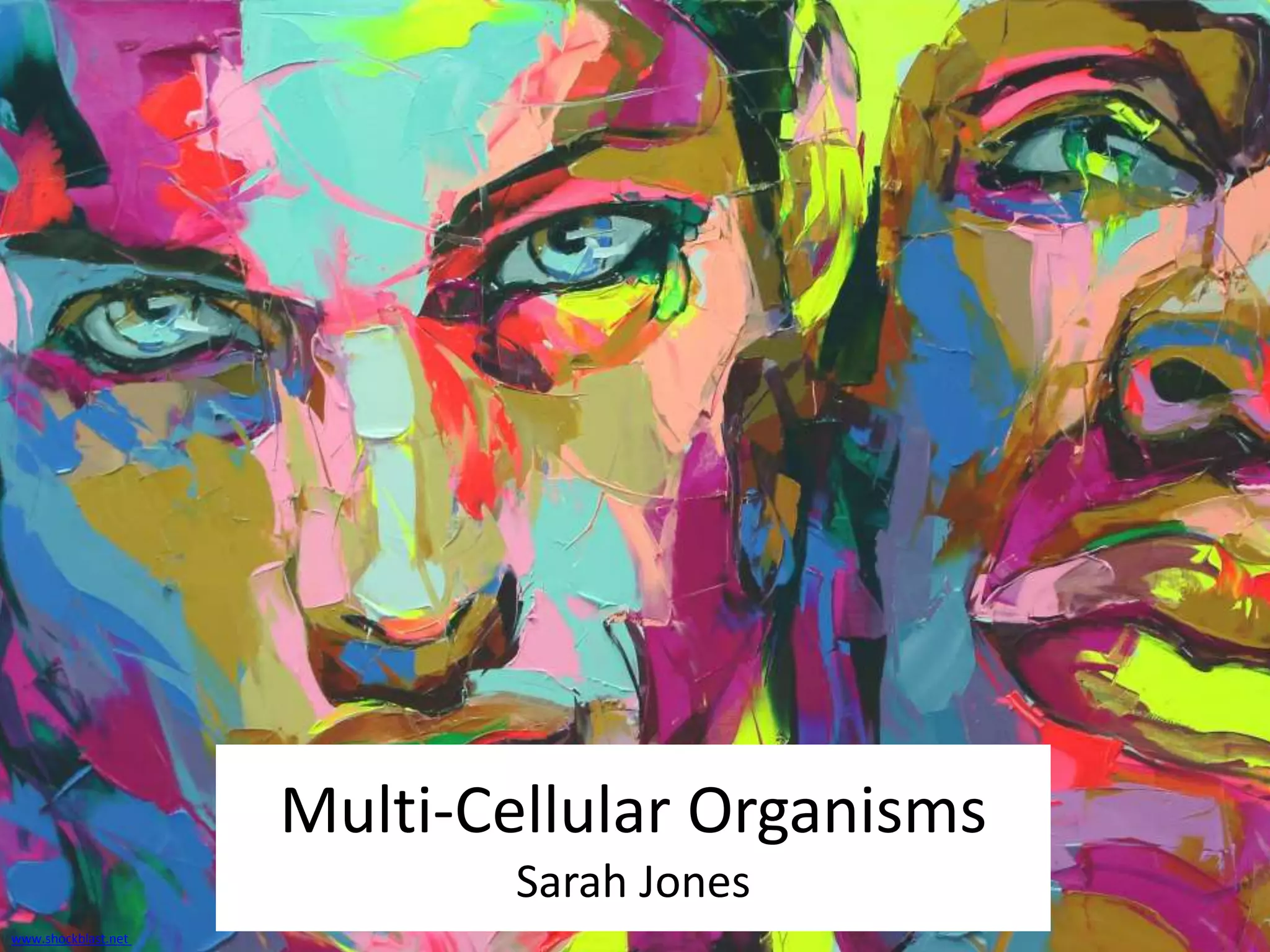 Multi-Cellular Organisms | PPTX