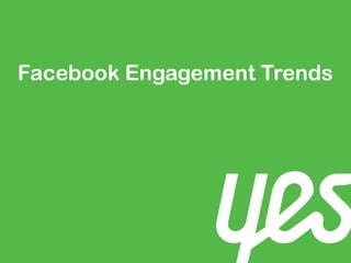 Facebook Engagement Trends
 