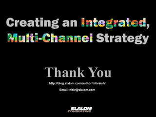 Thank You
    http://blog.slalom.com/author/nitivaish/

           Email: nitiv@slalom.com




+
 