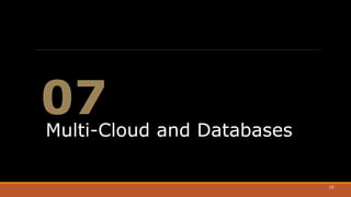 19
Multi-Cloud and Databases
07
 