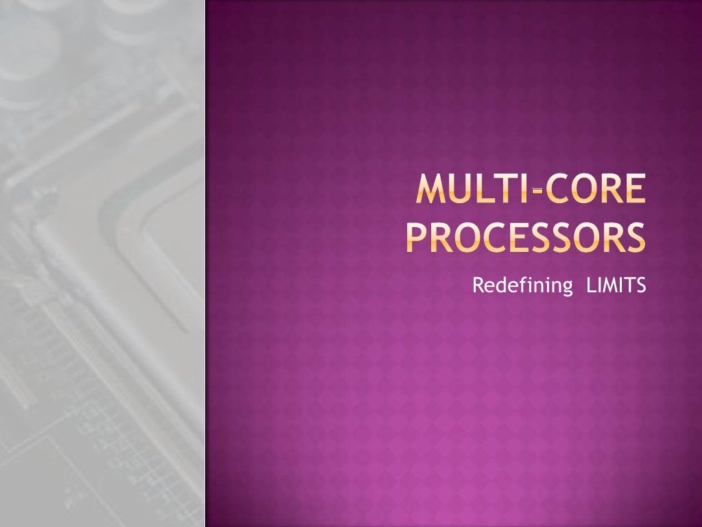 Multi core processors